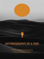 Ebook Autobiography of a Yogi (translated) di Paramahansa Yogananda edito da ALEMAR S.A.S.