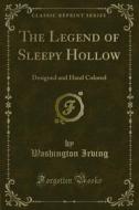 Ebook The Legend of Sleepy Hollow di Washington Irving edito da Forgotten Books