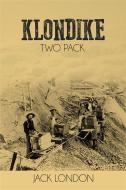 Ebook Klondike Two Pack - The Call of the Wild and White Fang di Jack London edito da Enhanced Media Publishing