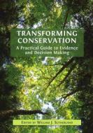 Ebook Transforming Conservation di William J. Sutherland (editor) edito da Open Book Publishers