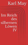 Ebook Im Reich des silbernen Löwen IV di Karl May edito da Paperless