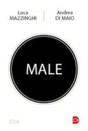 Ebook Male di Andrea Di Maio, Luca Mazzinghi edito da EDB - Edizioni Dehoniane Bologna