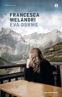 Ebook Eva dorme di Melandri Francesca edito da Mondadori