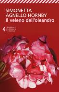 Ebook Il veleno dell'oleandro di Simonetta Agnello Hornby edito da Feltrinelli Editore