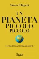 Ebook Un pianeta piccolo piccolo di Simone Filippetti edito da IlSole24Ore Publishing and Digital