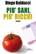Ebook Più sani, più ricchi di Diego Balducci edito da Meligrana Giuseppe Editore