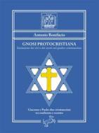 Ebook Gnosi Protocristiana di Antonio Bonifacio edito da Fontana Editore