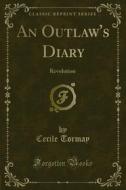 Ebook An Outlaw's Diary di Cecile Tormay edito da Forgotten Books