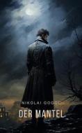 Ebook Der Mantel di Nikolai Gogol edito da Interactive Media