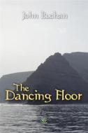 Ebook The Dancing Floor di John Buchan edito da Interactive Media