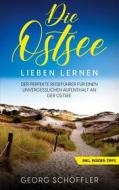 Ebook Die Ostsee lieben lernen di Georg Schöffler edito da Books on Demand