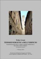 Ebook Termoenergetica dell'Edificio: nozioni di base per la Simulazione Energetica Dinamica di W. Grassi edito da Walter Grassi