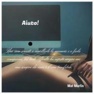 Ebook Aiuto! di Mat Marlin edito da Youcanprint