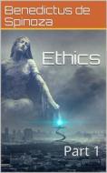 Ebook Ethics — Part 1 di Benedictus de Spinoza edito da iOnlineShopping.com