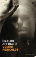 Ebook Uomini pericolosi di Affinati Eraldo edito da Mondadori