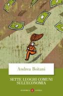 Ebook Sette luoghi comuni sull'economia di Andrea Boitani edito da Editori Laterza