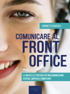 Ebook Comunicare al front office di Simonetta Marenzi edito da Area51 Publishing