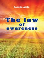 Ebook The Law of Awareness di Rosalia Ajola edito da Youcanprint
