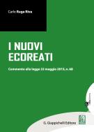 Ebook I nuovi ecoreati di Carlo Ruga Riva edito da Giappichelli Editore