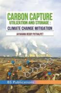 Ebook Carbon Capture-Utilization and Storage di Jayarama Reddy Puthalpet edito da BSP BOOKS