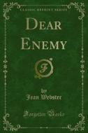 Ebook Dear Enemy di Jean Webster edito da Forgotten Books