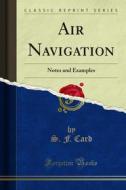 Ebook Air Navigation di S. F. Card edito da Forgotten Books