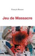 Ebook Jeu de Massacre di François Brousse edito da Books on Demand