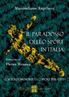 Ebook Il paradosso dello sport in Italia di Massimiliano Angelucci edito da Italienische Bibliothek, Frankfurt am Main