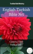 Ebook English Turkish Bible ?5 di Truthbetold Ministry edito da TruthBeTold Ministry
