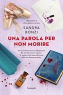 Ebook Una parola per non morire di Sandra Bonzi edito da Garzanti