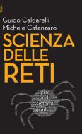 Ebook Scienza delle reti di Guido Caldarelli, Michele Catanzaro edito da Egea