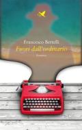 Ebook Fuori dall’ordinario di Francesco Bertelli edito da Giovane Holden Edizioni