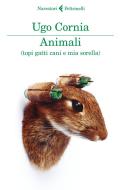 Ebook Animali di Ugo Cornia edito da Feltrinelli Editore