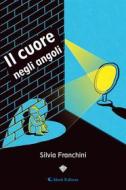 Ebook Il cuore negli angoli di Silvia Franchini edito da Aletti Editore