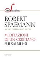 Ebook Meditazioni di un cristiano di Robert Spaemann edito da Edizioni Cantagalli