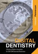 Ebook Digital Dentistry: A Review of Modern Innovations for CAD/CAM Generated Restoration di Vladyslav Pereverzyev edito da Youcanprint