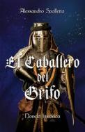 Ebook El Caballero Del Grifo di Laura Faccio edito da Babelcube Inc.