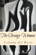 Ebook The Strange Woman di Liliana Del Rosso edito da Babelcube Inc.