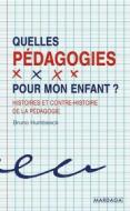 Ebook Quelles pédagogies pour mon enfant ? di Bruno Humbeeck edito da Mardaga