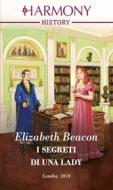 Ebook I segreti di una Lady di Elizabeth Beacon edito da HarperCollins Italia