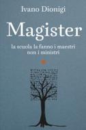Ebook Magister di Ivano Dionigi edito da Editori Laterza