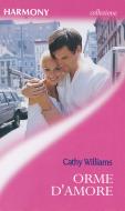 Ebook Orme d'amore di Cathy Williams edito da HarperCollins Italia