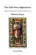 Ebook The Girls from Afghanistan di Hossein Fayaz Torshizi edito da Hossein Fayaz Torshizi (Fayaz Editore)