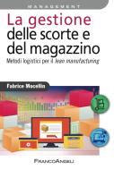 Ebook La gestione delle scorte e del magazzino di Fabrice Mocellin edito da Franco Angeli Edizioni