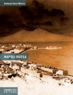 Ebook Napoli Russa di Kara-Murza Aleksej edito da Sandro Teti Editore