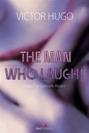 Ebook The Man Who Laughs di Victor Hugo, Giancarlo Rossini edito da Maria Teresa Marinelli