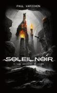 Ebook Soleil Noir di Paul Varichon edito da Books on Demand