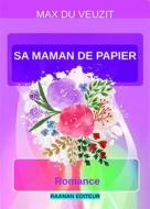 Ebook Sa maman de papier di Max du Veuzit edito da Raanan Editeur