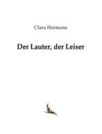 Ebook Der Lauter, der Leiser di Clara Hermans edito da Books on Demand
