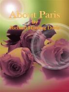 Ebook About Paris di Richard Harding Davis edito da Publisher s11838